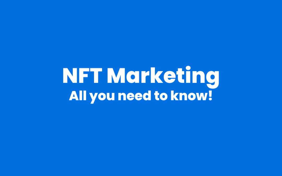 NFT Marketing – The Ultimate Guide in 2023
