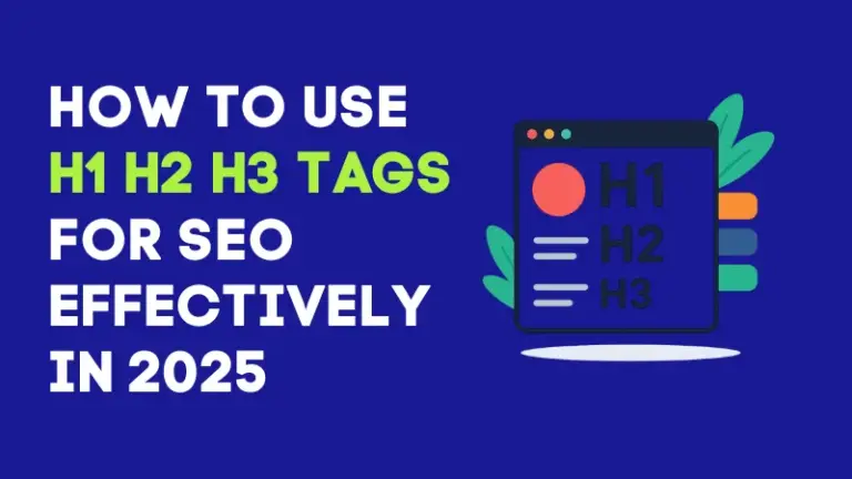 How to Use H1 H2 H3 Tags for SEO Effectively in 2025