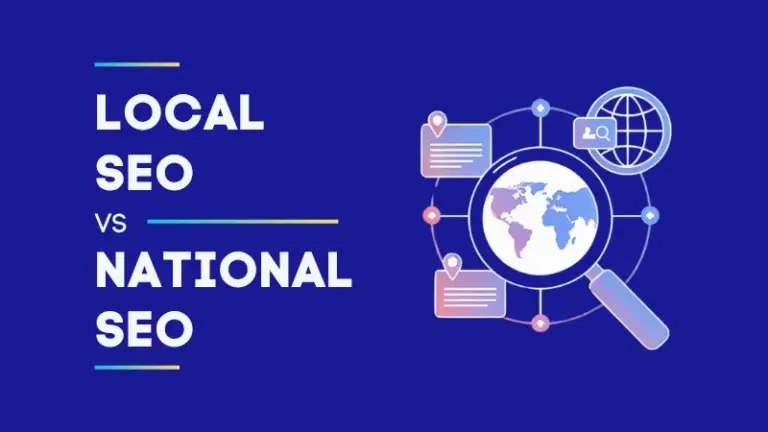 Local SEO vs National SEO: Which One Fits Your Business?