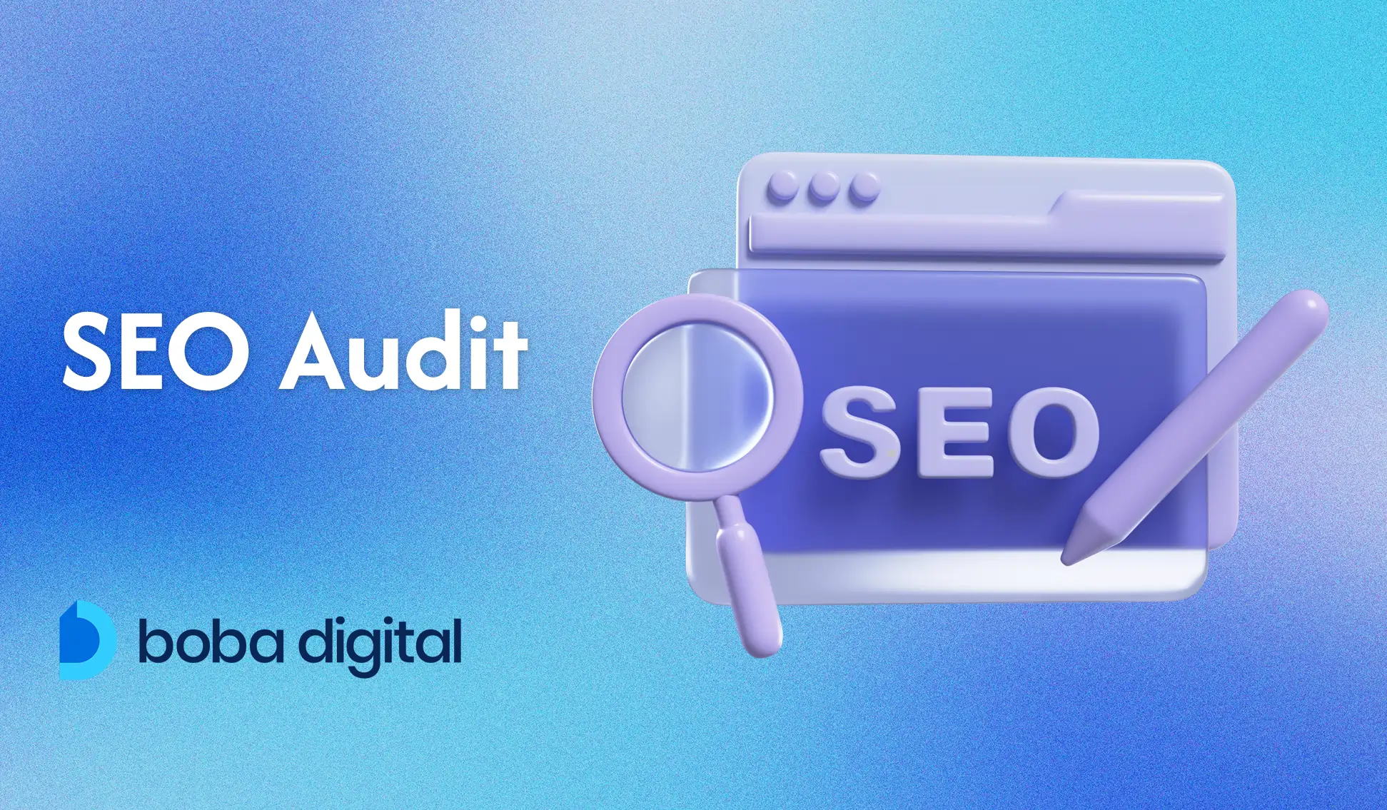 SEO Audit: What It Is & Steps to Audit Your Website